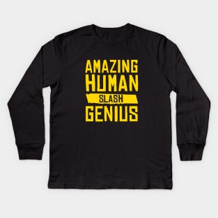 Amazing Human Slash Genius Kids Long Sleeve T-Shirt